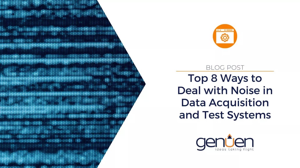 Top 8 Ways to Deal with Noise in Data Acquisition and Test Systems