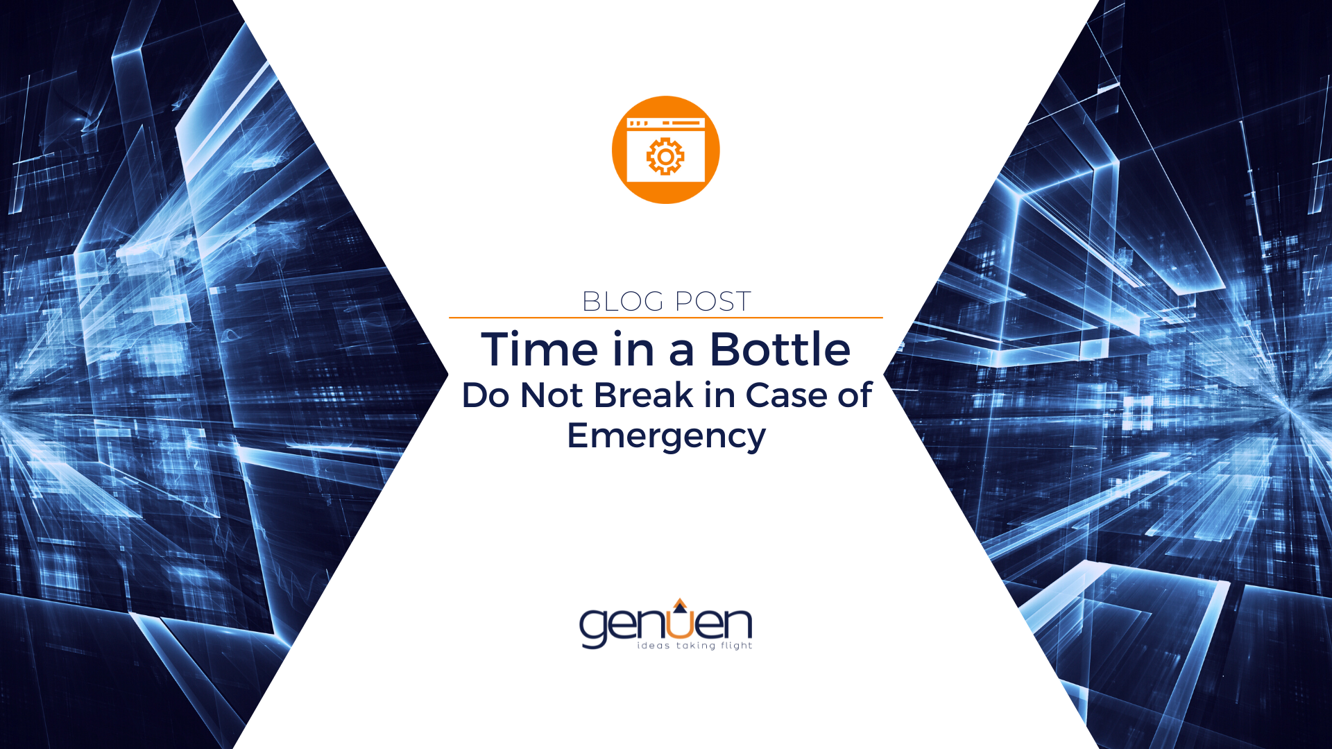 Time in a Bottle Do Not Break in Case of Emergency