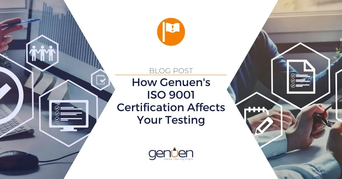 How Genuens ISO 9001 Certification Affects Your Testing